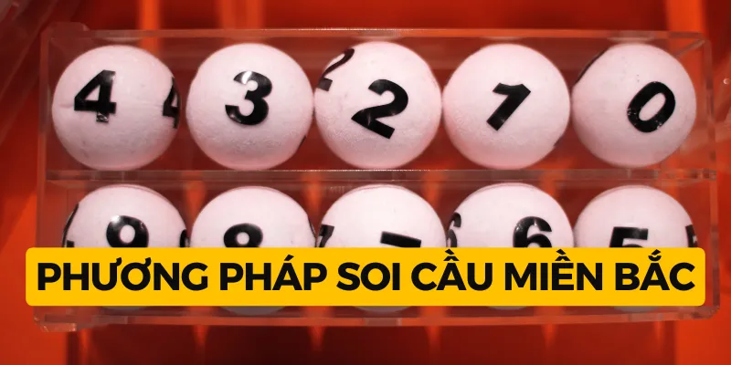 phương pháp soi cầu miền Bắc