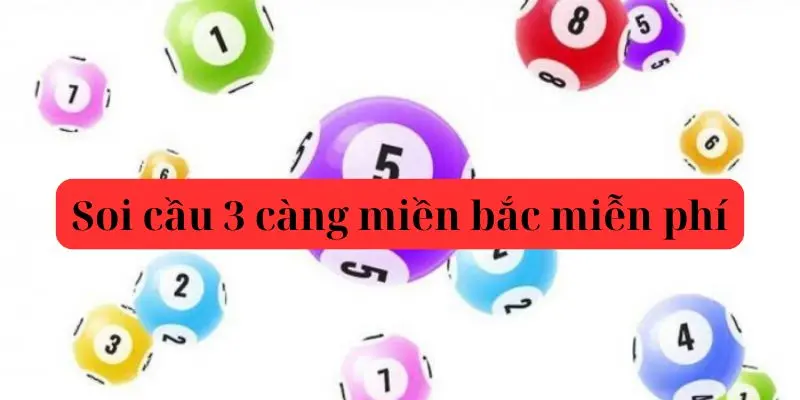 soi cầu 3 càng miền bắc miễn phí