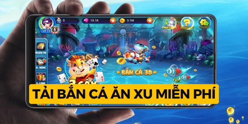 Tải Bắn Cá Ăn Xu Miễn Phí